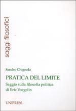 Pratica del limite. Saggio sulla filosofia politica di Eric Voegelin