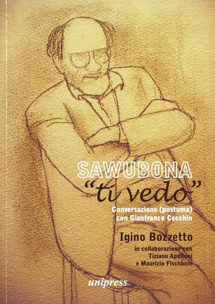 Sawubona «ti vedo». Conversazione (postuma) con Gianfranco Cecchin - Igino Bozzetto - copertina