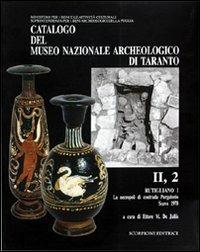 Catalogo del Museo nazionale archeologico di Taranto. Vol. 2\1: Rutigliano. La necropoli di contrada Purgatorio. Scavo 1978. - copertina