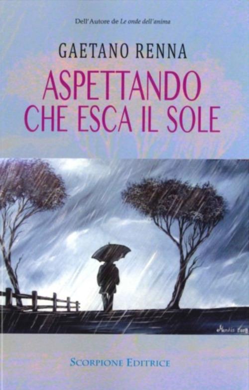 Aspettando che esca il sole - Gaetano Renna - copertina
