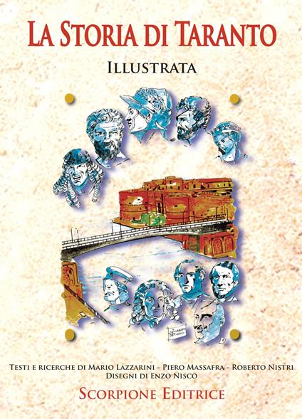 La storia di Taranto illustrata. Ediz. illustrata - Mario Lazzarini,Piero Massafra,Roberto Nistri - copertina