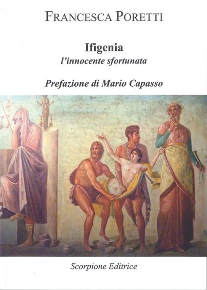 Ifigenia. L'innocente sfortunata - Francesca Poretti - copertina