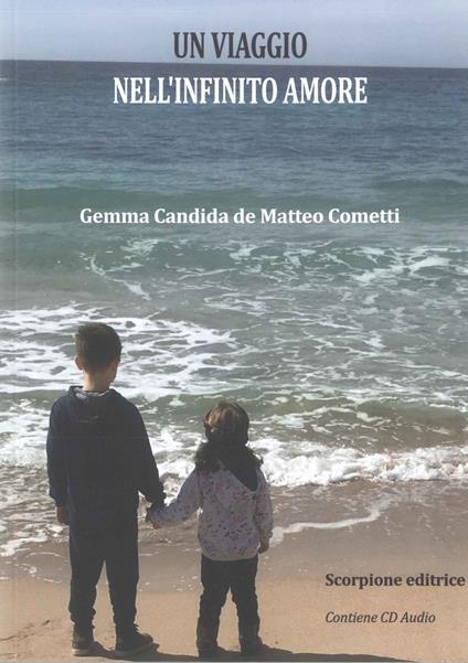 Un viaggio nell'infinito amore. Con CD-Audio - Gemma Candida de Matteo Cometti - copertina