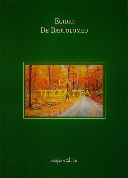 La terza età (divagazioni incluse) - Egidio De Bartolomeo - copertina