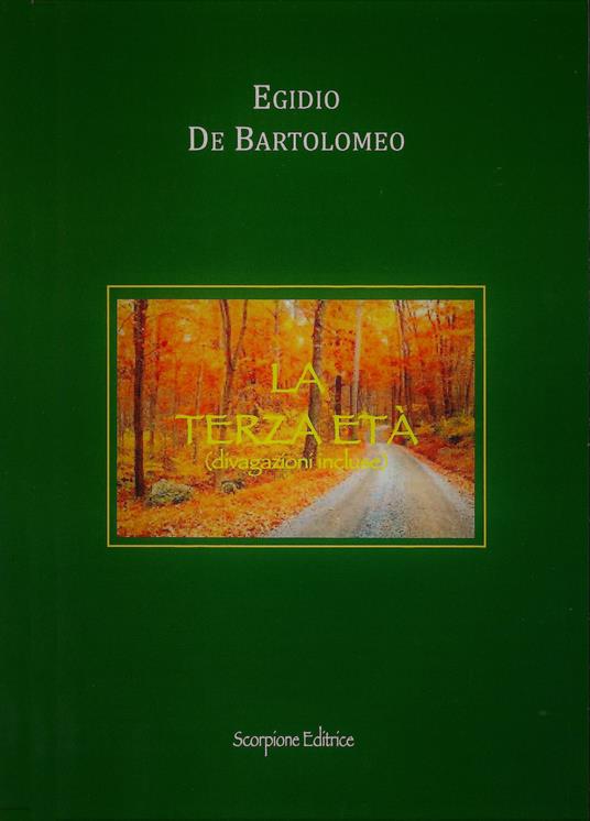 La terza età (divagazioni incluse) - Egidio De Bartolomeo - copertina