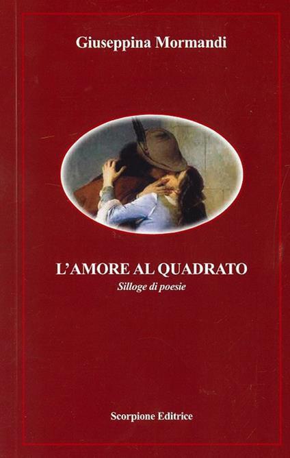 L'amore al quadrato - Giuseppina Mormandi - copertina