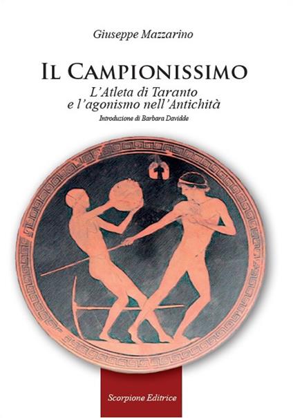 Il campionissimo. L’Atleta di Taranto e l’agonismo nell’antichità - Giuseppe Mazzarino - copertina