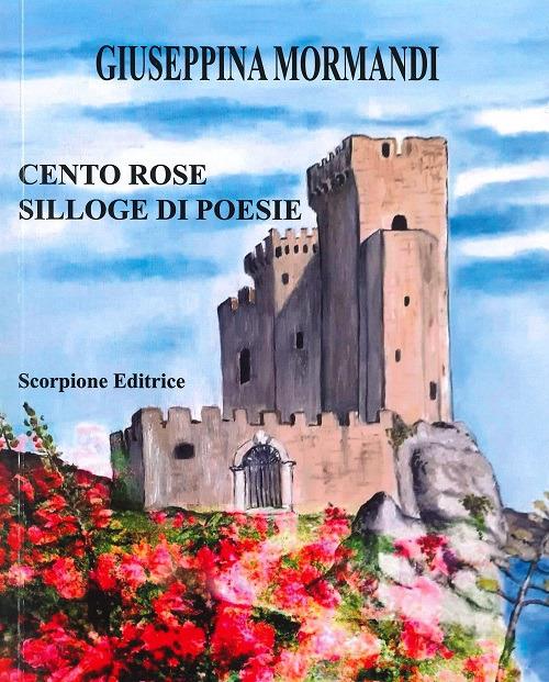 Cento rose - Giuseppina Mormandi - copertina