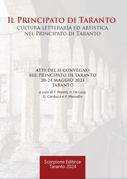 Il Principato di Taranto. Cultura letteraria ed artistica nel Principato di Taranto. Atti del II Convegno sul Principato di Taranto (Taranto, 20-21 maggio 2023) - copertina