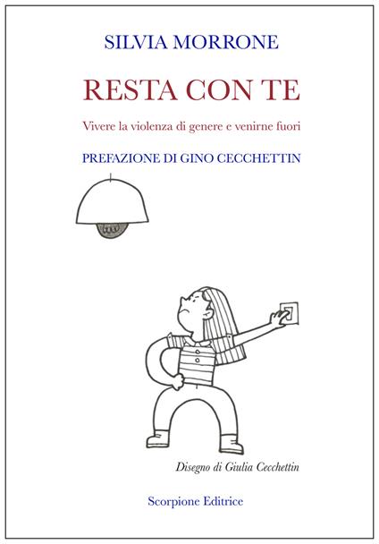 Resta con te. Vivere la violenza di genere e venirne fuori - Silvia Morrone - copertina