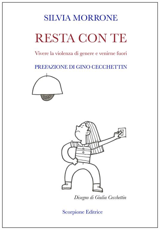 Resta con te. Vivere la violenza di genere e venirne fuori - Silvia Morrone - copertina
