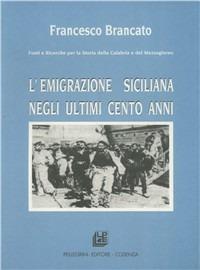 L' emigrazione siciliana negli ultimi cento anni - Francesco Brancato - copertina