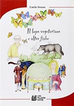 Il lupo vegetariano e altre fiabe
