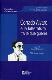 Corrado Alvaro e la letteratura tra le due guerre - copertina