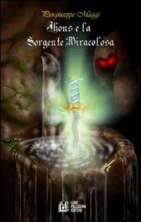 Jhons e la sorgente miracolosa - Piergiuseppe Maggi - copertina