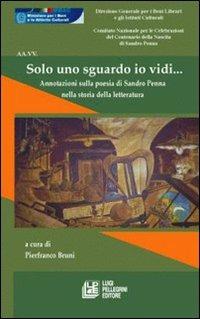 Solo uno sguardo io vidi... Annotazioni sulla poesia di Sandro Penna nella storia della letteratura - copertina