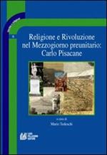 Religione e rivoluzione nel Mezzogiorno preunitario: Carlo Pisacane