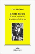 Cesare Pavese. Il mare, le donne, il sentimento tragico