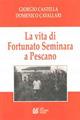La vita di Fortunato Seminara a Pescano - Giorgio Castella,Domenico Cavallari - copertina