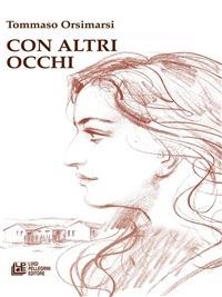 Con altri occhi - Tommaso Orsimarsi - ebook