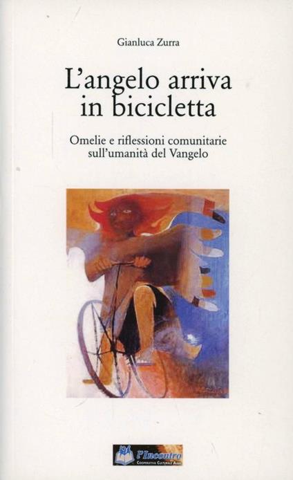 L' angelo arriva in bicicletta - Gianluca Zurra - copertina