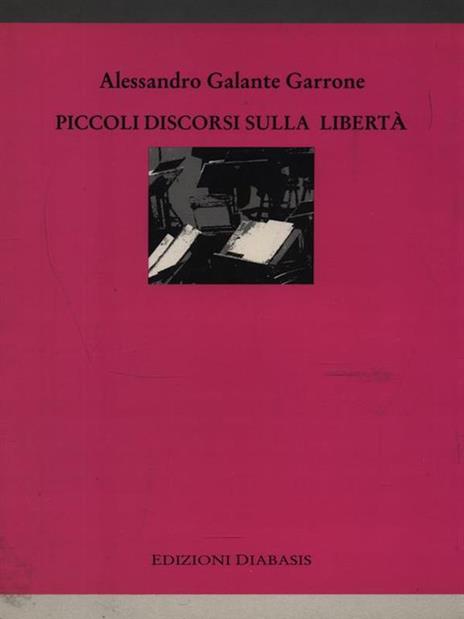Piccoli discorsi sulla libertà - Alessandro Galante Garrone - copertina