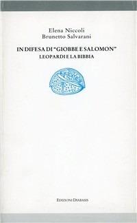 In difesa di «Giobbe e Salomon». Leopardi e la Bibbia - Elena Niccoli,Brunetto Salvarani - copertina
