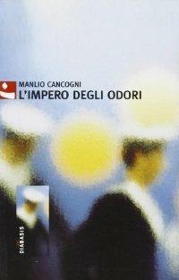L'impero degli odori - Manlio Cancogni - copertina