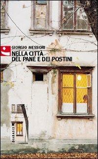 Nella città del pane e dei postini - Giorgio Messori - copertina