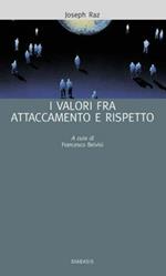 I valori fra attaccamento e rispetto