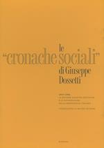 Le cronache sociali di Giuseppe Dossetti. 1947-1951. La giovane sinistra cattolica e la rifondazione della democrazia italiana