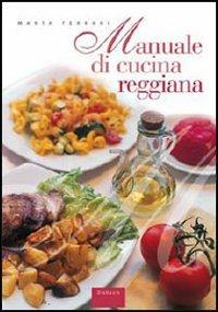Manuale di cucina reggiana - Marta Ferrari - copertina