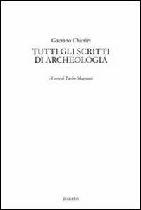 Tutti gli scritti di archeologia - Gaetano Chierici - copertina