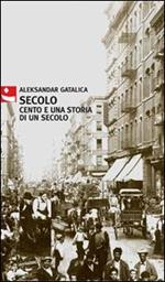 Secolo. Cento e una storia di un secolo