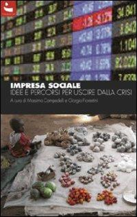 Impresa sociale. Idee e percorsi per uscire dalla crisi - copertina