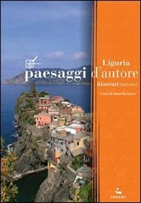 Paesaggi d'autore in Liguria. Itinerari turistici - copertina