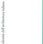Identità dell'architettura italiana. Vol. 10