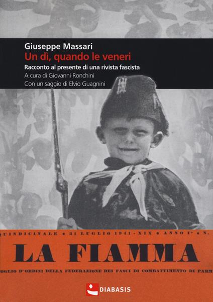 Un dì, quando le veneri. Racconto al presente di una rivista fascista - Giuseppe Massari - copertina