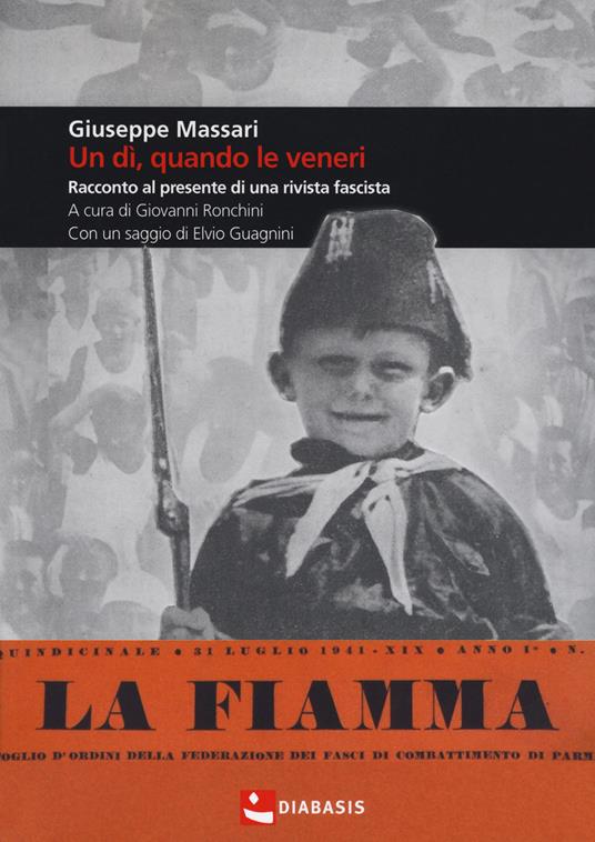 Un dì, quando le veneri. Racconto al presente di una rivista fascista - Giuseppe Massari - copertina