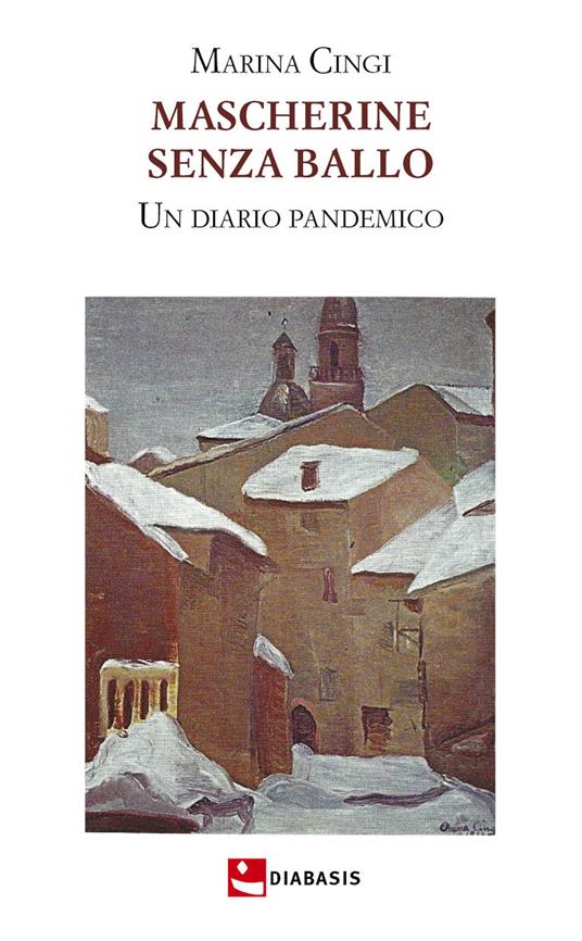 Mascherine senza ballo. Un diario pandemico - Marina Cingi - copertina