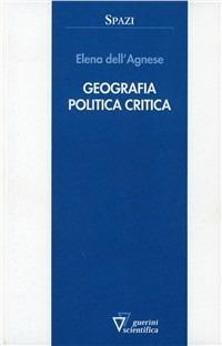 Geografia politica critica - Elena Dell'Agnese - copertina
