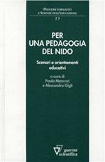 Per una pedagogia del nido. Scenari e orientamenti educativi