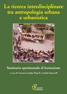 La ricerca interdisciplinare tra antropologia e urbana e urbanistica