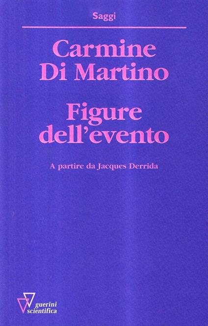Figure dell'evento. A partire da Jacques Derrida - Carmine Di Martino - copertina