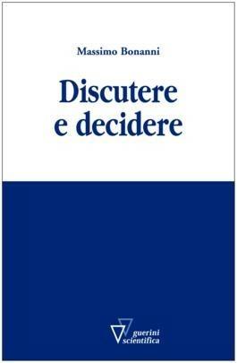 Discutere e decidere - Massimo Bonanni - copertina