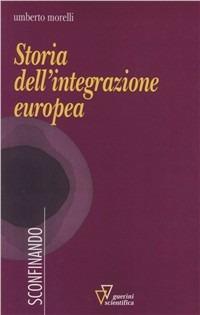 Storia dell'integrazione europea - Umberto Morelli - copertina