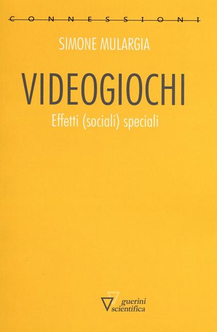 Videogiochi. Effetti (sociali) speciali - Simone Mulargia - copertina