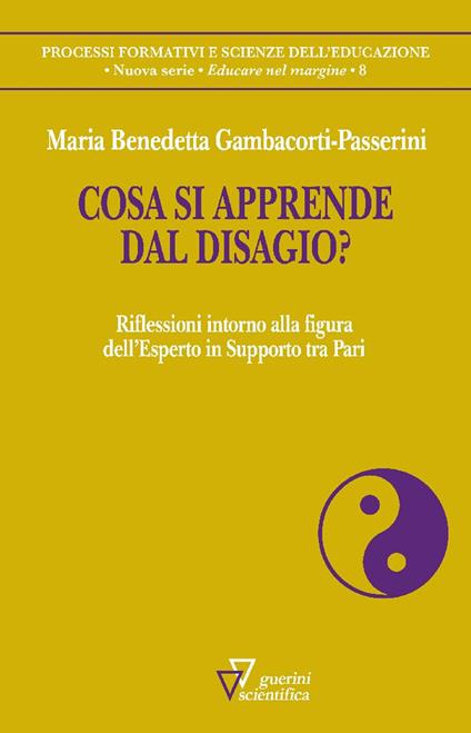 Cosa si apprende dal disagio? Riflessioni intorno alla figura dell’Esperto in Supporto tra Pari - Maria Benedetta Gambacorti Passerini - copertina