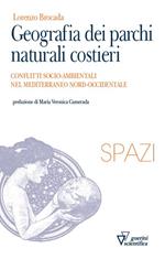 Geografia dei parchi naturali costieri. Conflitti socio-ambientali nel Mediterraneo nord-occidentale