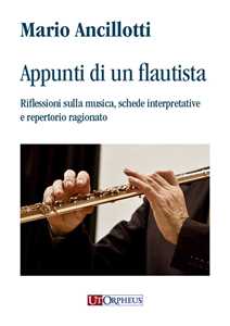 Libro Appunti di un flautista. Riflessioni sulla musica, schede interpretative e repertorio ragionato Mario Ancillotti